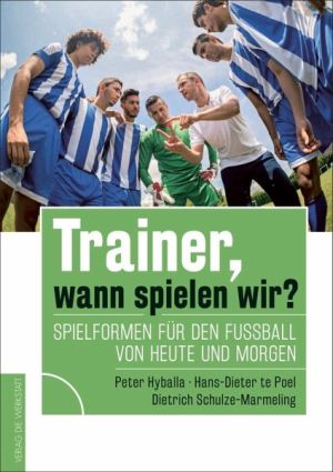 Verlag Die Werkstatt: Trainer, wann spielen wir?